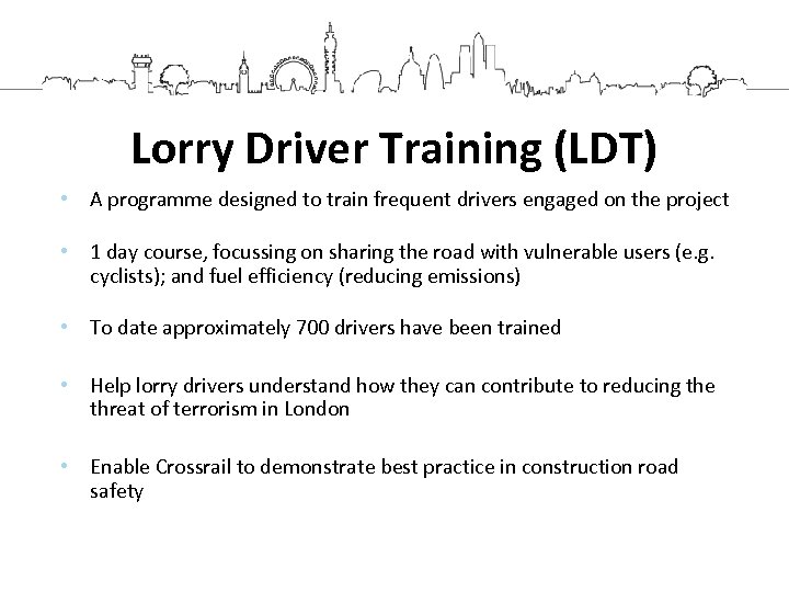 Lorry Driver Training (LDT) • A programme designed to train frequent drivers engaged on