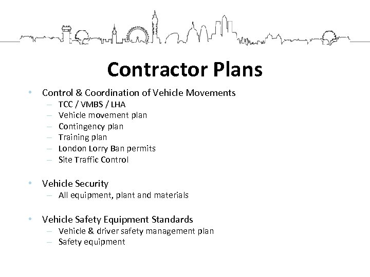 Contractor Plans • Control & Coordination of Vehicle Movements – – – TCC /