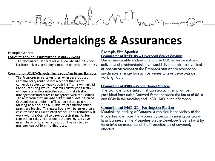 Undertakings & Assurances Example General Commitment 577 – Construction Traffic & Cycles • The