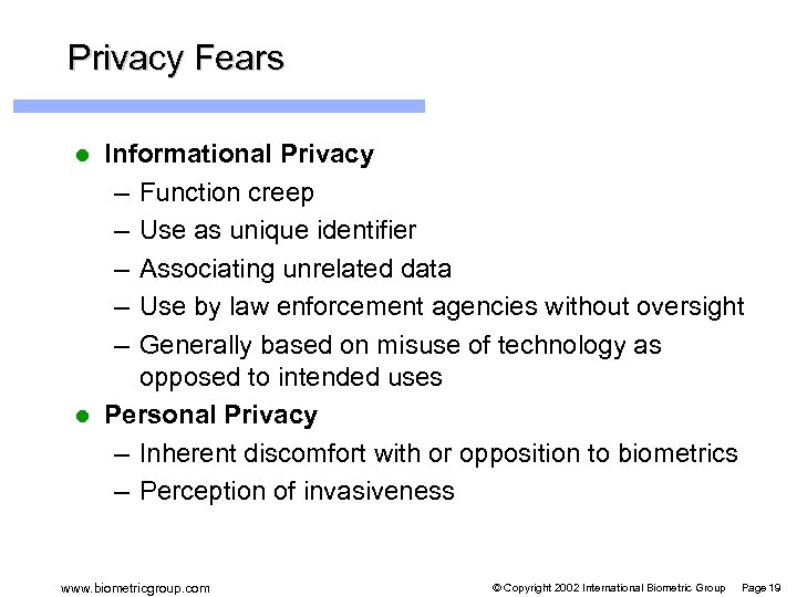 Privacy Fears Informational Privacy – Function creep – Use as unique identifier – Associating
