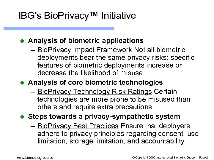 IBG’s Bio. Privacy™ Initiative Analysis of biometric applications – Bio. Privacy Impact Framework Not