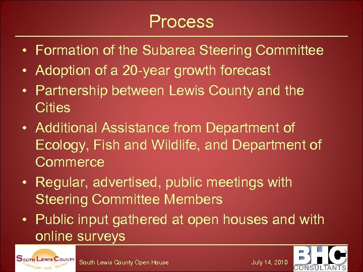 Process • Formation of the Subarea Steering Committee • Adoption of a 20 -year