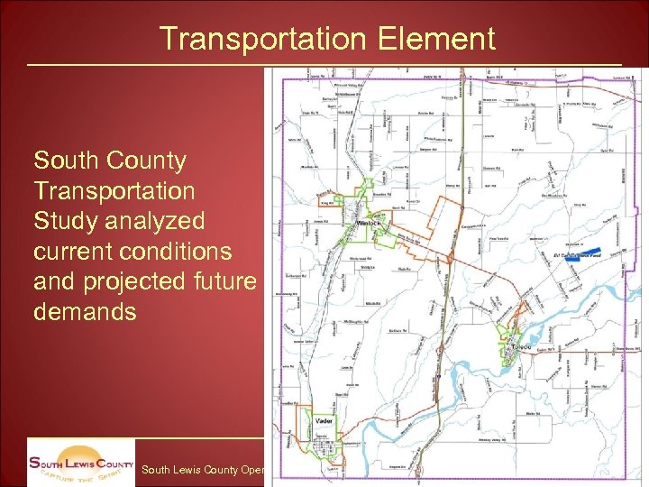 Transportation Element South County Transportation Study analyzed current conditions and projected future demands South