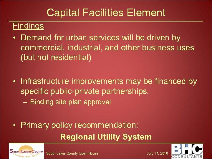 Capital Facilities Element Findings • Demand for urban services will be driven by commercial,