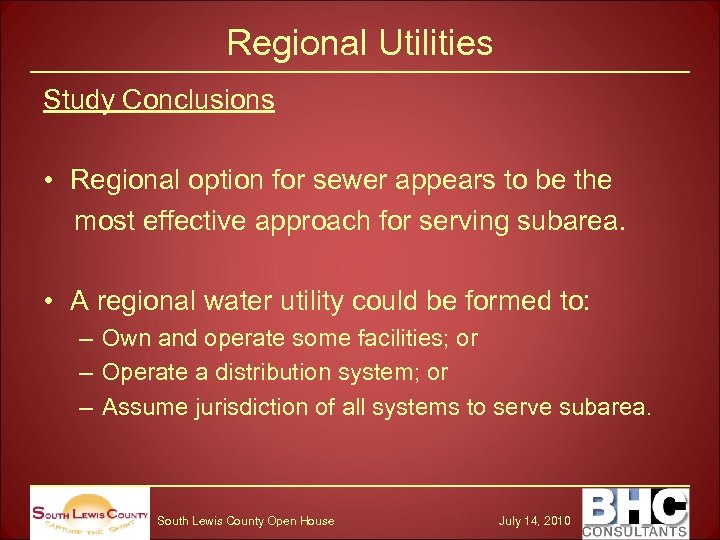 Regional Utilities Study Conclusions • Regional option for sewer appears to be the most