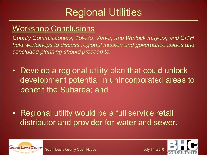 Regional Utilities Workshop Conclusions County Commissioners, Toledo, Vader, and Winlock mayors, and CITH held