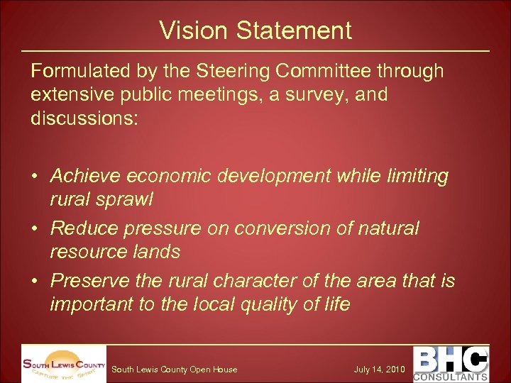 Vision Statement Formulated by the Steering Committee through extensive public meetings, a survey, and