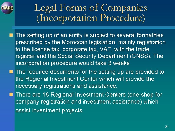 Legal Forms of Companies (Incorporation Procedure) n The setting up of an entity is