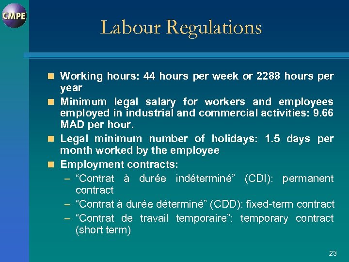 Labour Regulations n Working hours: 44 hours per week or 2288 hours per year