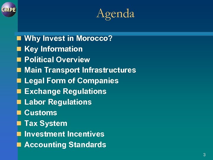 Agenda n Why Invest in Morocco? n Key Information n Political Overview n Main