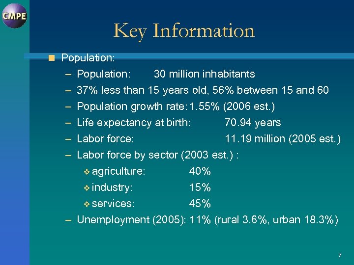 Key Information n Population: – – – Population: 30 million inhabitants 37% less than