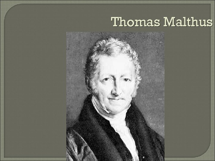 Thomas Malthus 