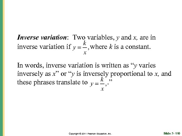Inverse variation: Two variables, y and x, are in inverse variation if where k