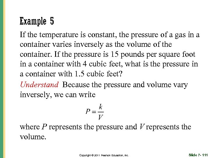 Example 5 If the temperature is constant, the pressure of a gas in a