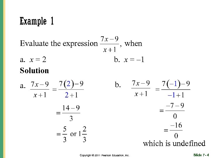 Example 1 Evaluate the expression when a. x = 2 Solution b. x =