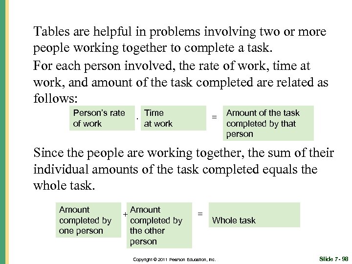 Tables are helpful in problems involving two or more people working together to complete
