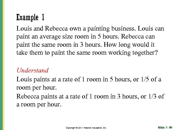Example 1 Louis and Rebecca own a painting business. Louis can paint an average