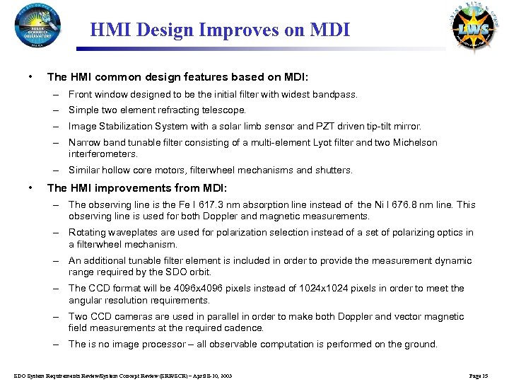HMI Design Improves on MDI • The HMI common design features based on MDI: