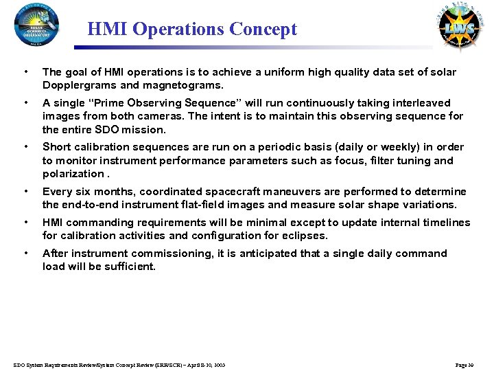 HMI Operations Concept • The goal of HMI operations is to achieve a uniform