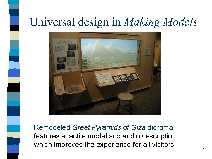 Universal design in Making Models Remodeled Great Pyramids of Giza diorama features a tactile
