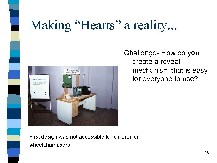Making “Hearts” a reality. . . Challenge- How do you create a reveal mechanism