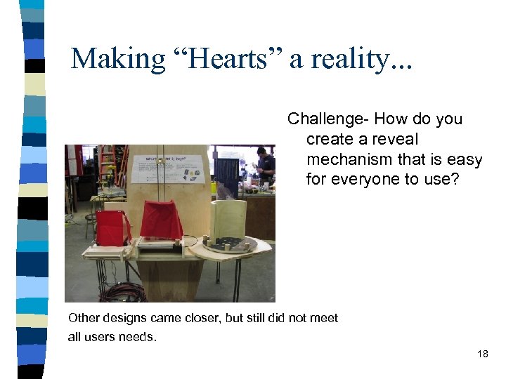 Making “Hearts” a reality. . . Challenge- How do you create a reveal mechanism