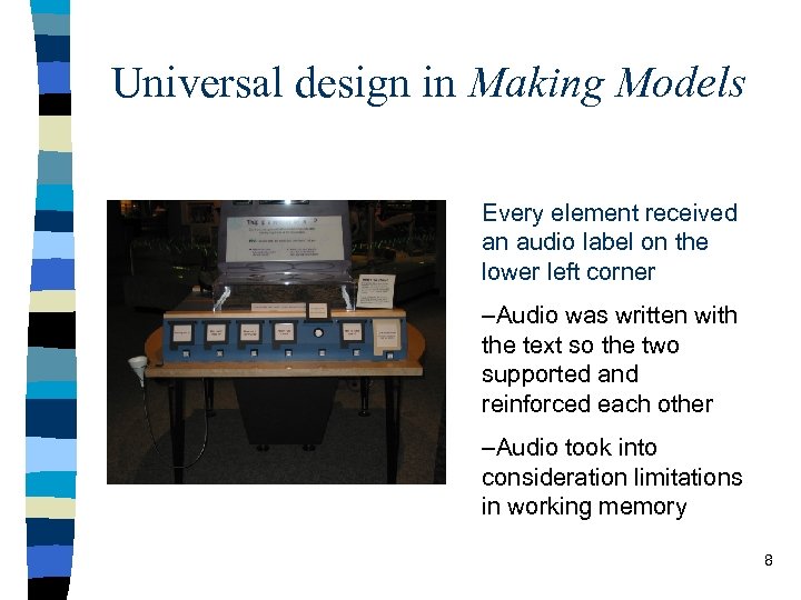 Universal design in Making Models Every element received an audio label on the lower