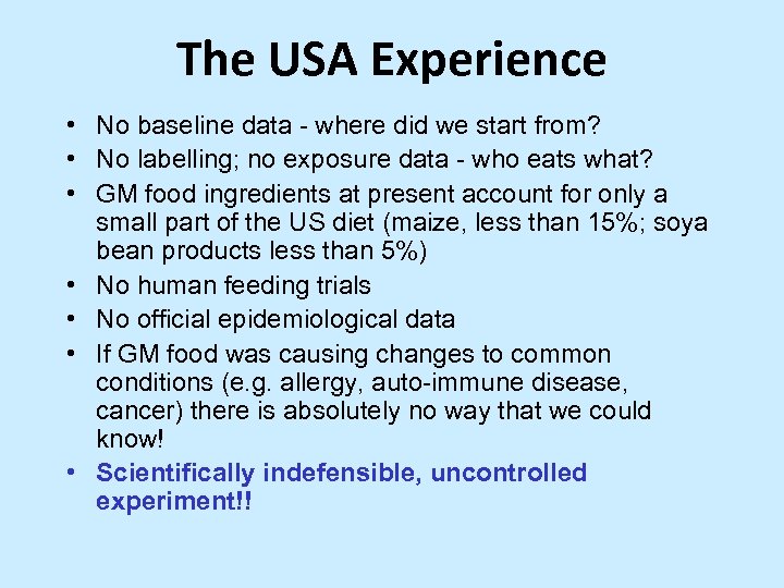 The USA Experience • No baseline data - where did we start from? •