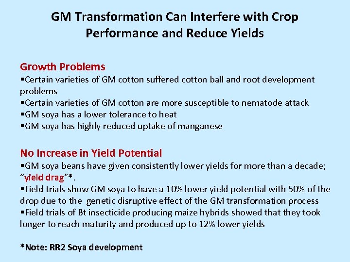 GM Transformation Can Interfere with Crop Performance and Reduce Yields Growth Problems §Certain varieties