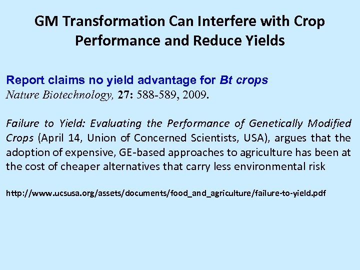 GM Transformation Can Interfere with Crop Performance and Reduce Yields Report claims no yield