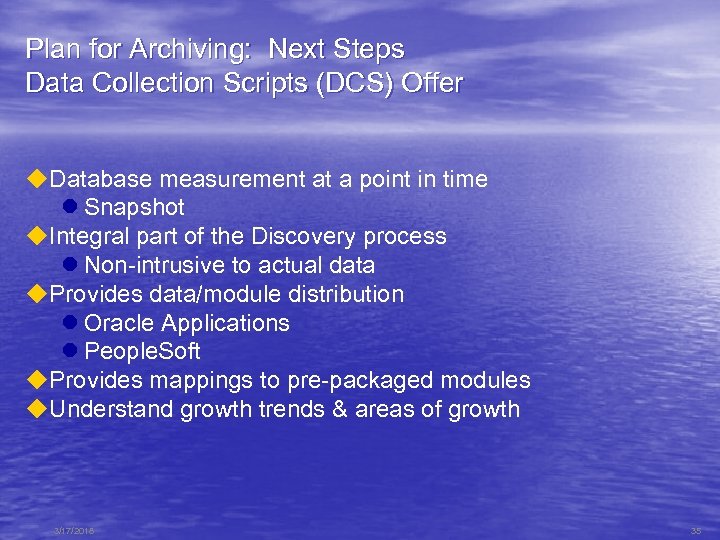 Plan for Archiving: Next Steps Data Collection Scripts (DCS) Offer u. Database measurement at