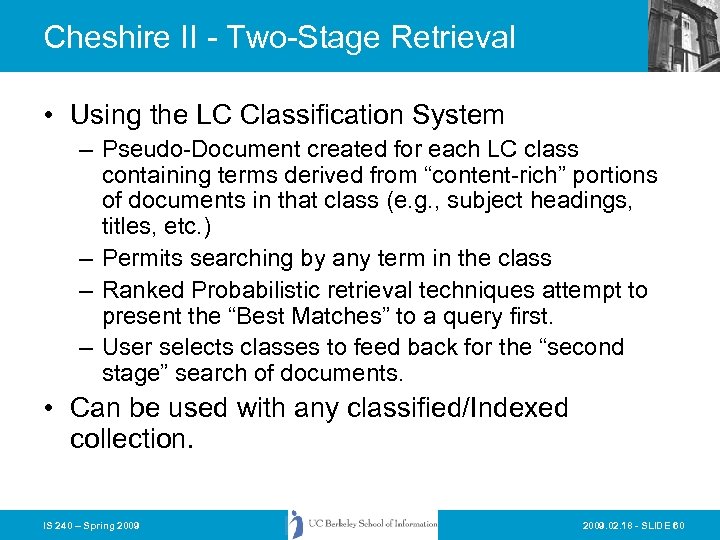 Cheshire II - Two-Stage Retrieval • Using the LC Classification System – Pseudo-Document created