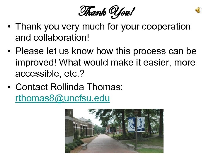 Thank You! • Thank you very much for your cooperation and collaboration! • Please