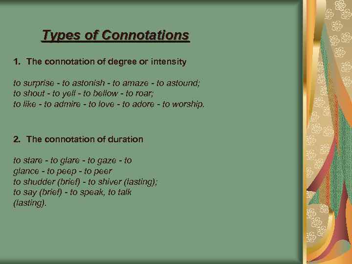 Types of Connotations 1. The connotation of degree or intensity to surprise - to