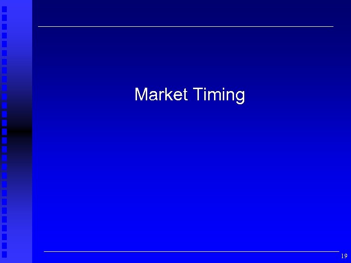 Market Timing 19 