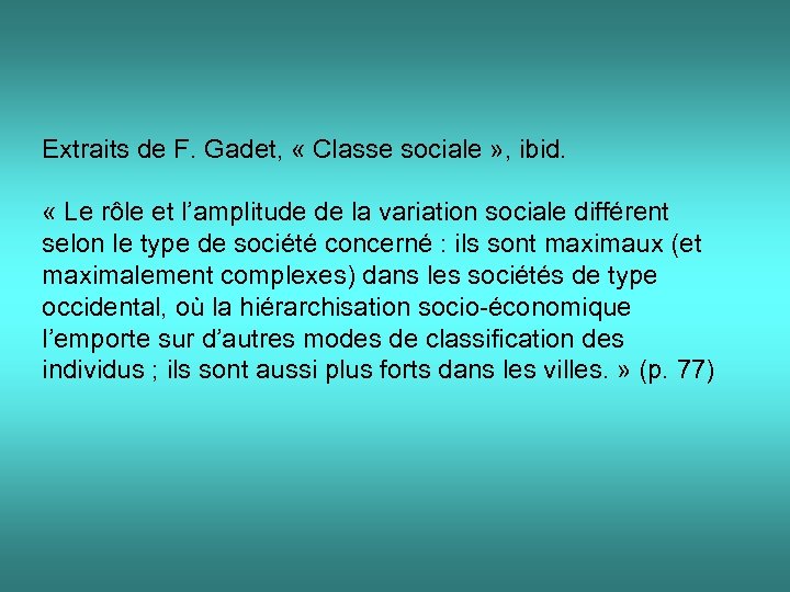 Extraits de F. Gadet, « Classe sociale » , ibid. « Le rôle et