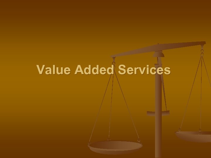 Value Added Services 