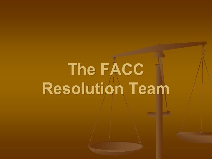 The FACC Resolution Team 