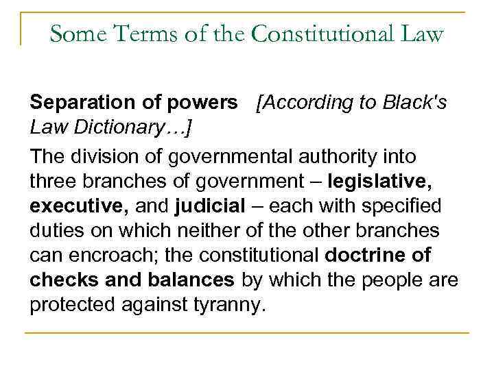 Some Terms of the Constitutional Law Separation of powers [According to Black's Law Dictionary…]