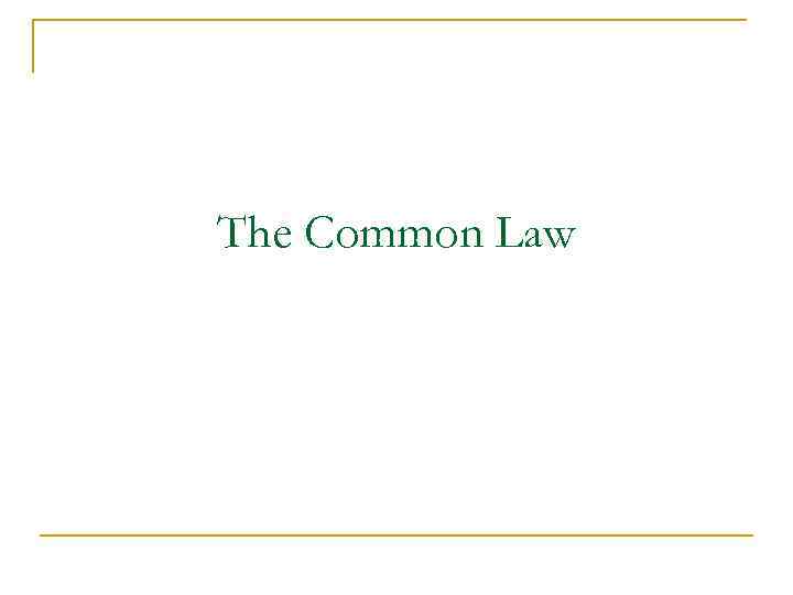 The Common Law 