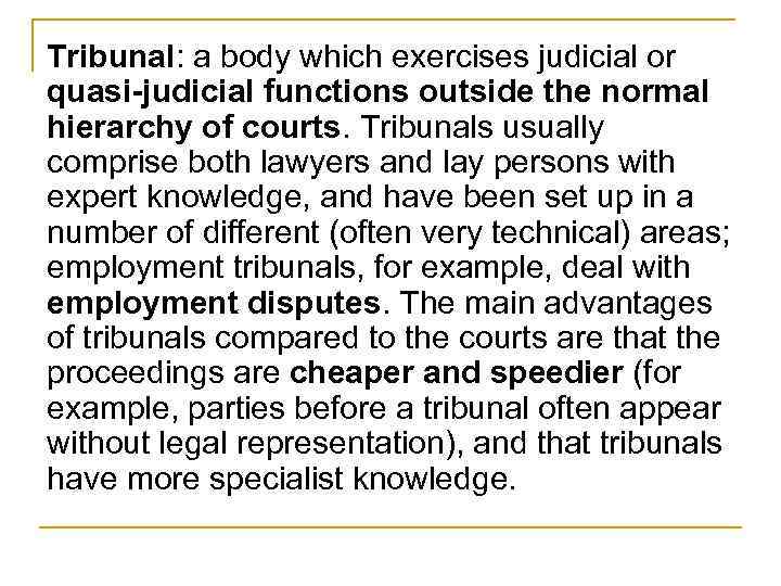 Tribunal: a body which exercises judicial or quasi-judicial functions outside the normal hierarchy of