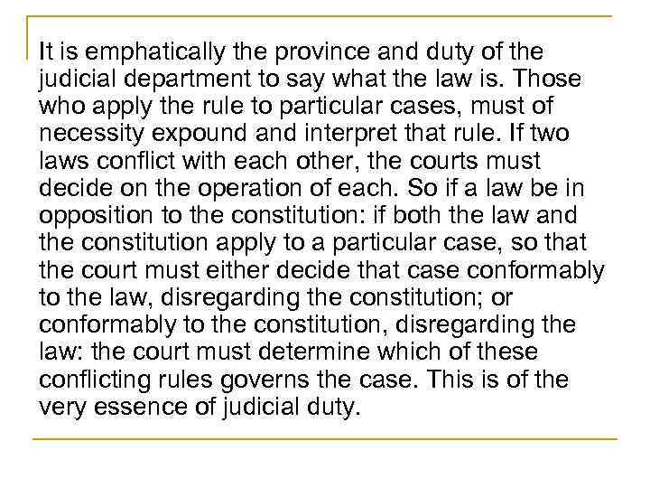 It is emphatically the province and duty of the judicial department to say what