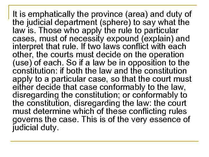 It is emphatically the province (area) and duty of the judicial department (sphere) to