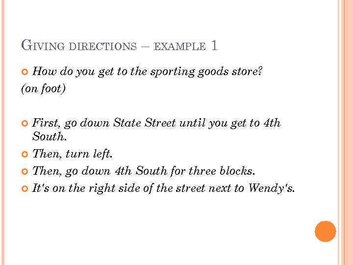 GIVING DIRECTIONS – EXAMPLE 1 How do you get to the sporting goods store?