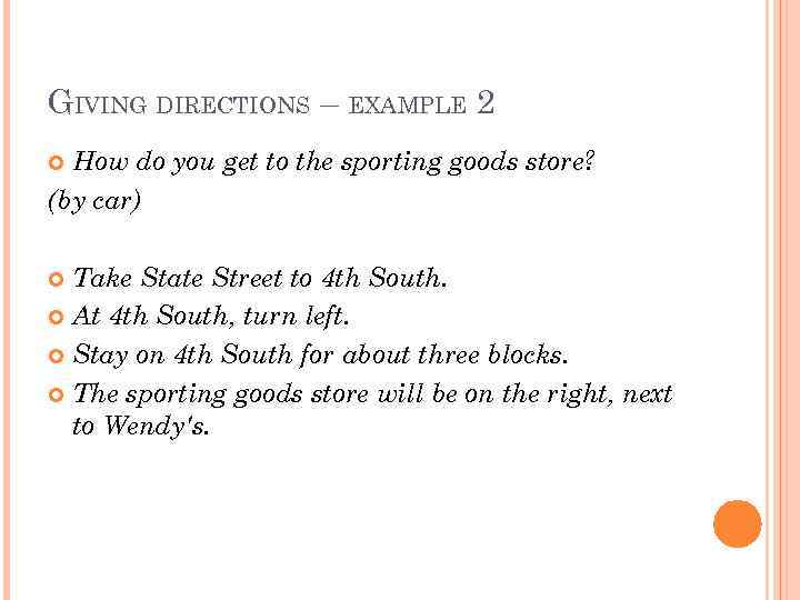 GIVING DIRECTIONS – EXAMPLE 2 How do you get to the sporting goods store?