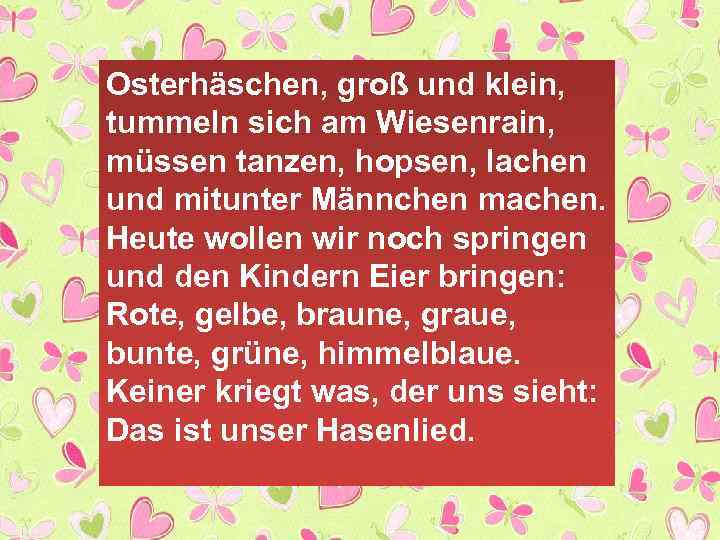 Osterhäschen, groß und klein, tummeln sich am Wiesenrain, müssen tanzen, hopsen, lachen und mitunter