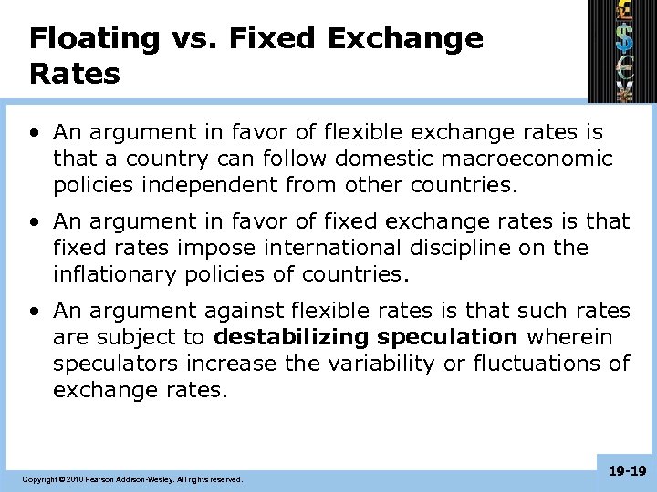 Floating vs. Fixed Exchange Rates • An argument in favor of flexible exchange rates