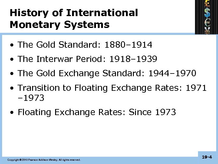 History of International Monetary Systems • The Gold Standard: 1880– 1914 • The Interwar