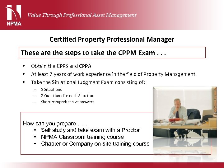 Certified Property Professional Manager These are the steps to take the CPPM Exam. .