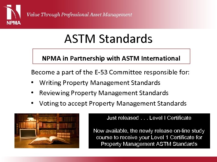 ASTM Standards NPMA in Partnership with ASTM International Become a part of the E-53